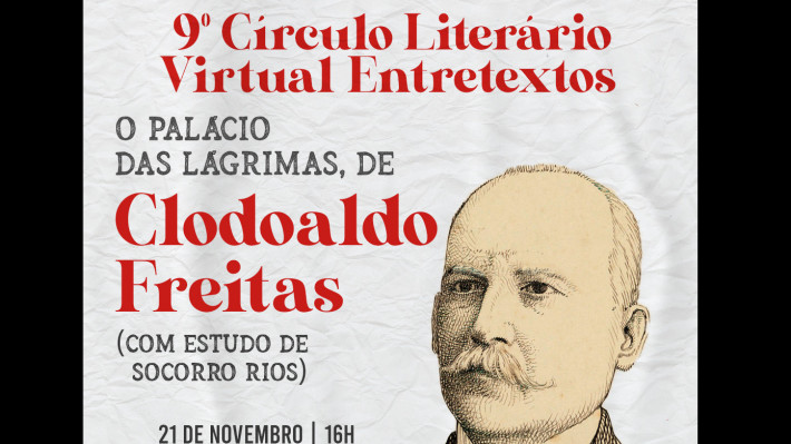 O Palácio das Lágrimas de Clodoaldo Freitas no 9º Círculo Literário Virtual de Entretextos