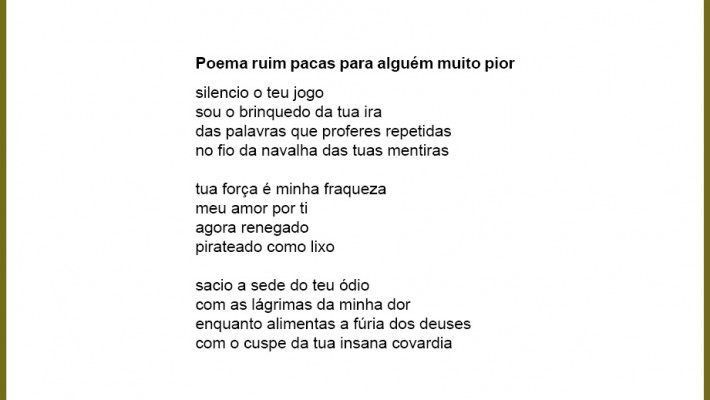 Poema ruim pacas para alguém muito pior