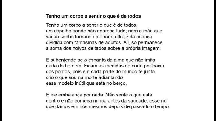 Tenho um corpo a sentir o que é de todos