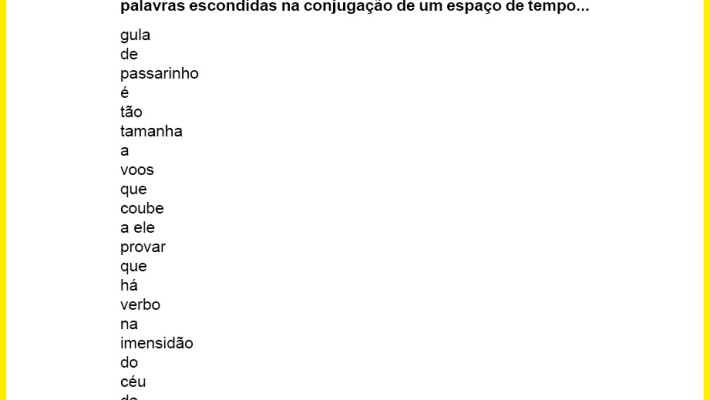 palavras escondidas na conjugação de um espaço de tempo...