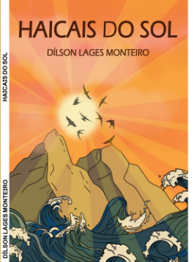 Haicais do sol - Dilson Lages Monteiro