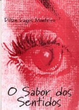 O sabor dos sentidos - Dílson Lages Monteiro